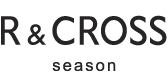 R＆CROSS season